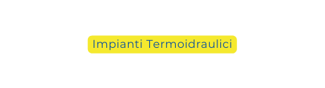 Impianti Termoidraulici
